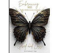 Embracing Me: Daily Reflections Journal for Grief and Loss
