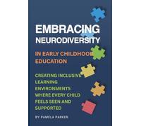 Embracing Neurodiversity in Early Childhood Education: Creating Inclusive Learning Environments Where Every Child Feels Seen and Supported