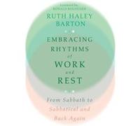 Embracing Rhythms of Work and Rest From Sabbath to Sabbatical and Back Again by Ronald Rolheiser Ronald Rolheiser (Auteur)