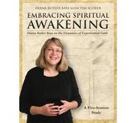 Embracing Spiritual Awakening Guide by Diana Butler Bass Diana Butler Bass (Auteur)