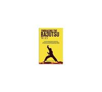 Embracing The Bajutsu Way: Learning Mindful Methods, Balancing Enthusiasm, And Building Confidence Within For Personal Growth And Addressing Conflicts