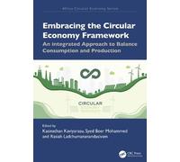 Embracing the Circular Economy Framework: An integrated Approach to Balance Consumption and Production