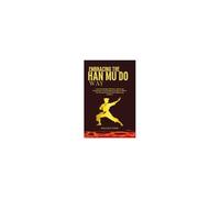 Embracing The Han Mu Do Way: Learning Mindful Methods, Balancing Enthusiasm, And Building Confidence Within For Personal Growth And Addressing Conflicts