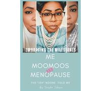 Embracing the Milestones: Me, Moomoos & Menopause: The "Ish"NoOne Told Me