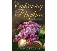 Embracing the Rhythm: Monica's Rays of Poems