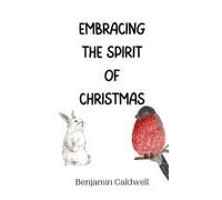 Embracing The Spirit Of Christmas