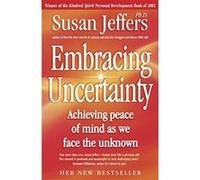 Embracing Uncertainty Jeffers, Susan (Auteur)