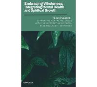 Embracing Wholeness: Integrating Mental Health and Spiritual Growth