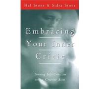 Embracing Your Inner Critic by Hal Stone Paperback Book Hal Stone, Sidra Winkelman Stone (Auteur)