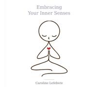 Embracing Your Inner Senses