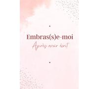 Embras(s)e-moi après avoir écrit: Cahier à bruler après avoir écrit - Plus de 120 pages de questions pour prendre du temps pour soi - Introspection et ... puis à détruire, cacher ou remercier.)