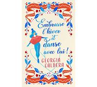 Embrasse l'hiver et danse avec lui !