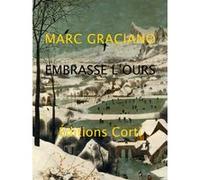 Embrasse l'ours Marc Graciano (Auteur)