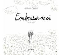 Jacques Prévert – Embrasse-moi – Document jeunesse dès 6 ans – Gallimard Jeunesse – Cartonné