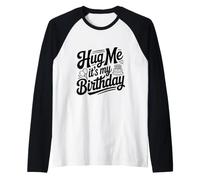 Embrasse-Moi, C'est la fête Amusante de Mon Anniversaire Manche Raglan