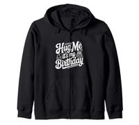 Embrasse-Moi, C'est la fête Amusante de Mon Anniversaire Sweat à Capuche