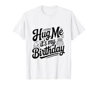 Embrasse-Moi, C'est la fête Amusante de Mon Anniversaire T-Shirt