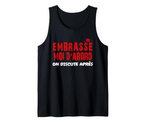 Embrasse-Moi d’Abord on discute après - Humour Couple Amour Débardeur