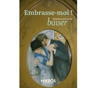 Embrasse-Moi ! - Histoires Autour Du Baiser