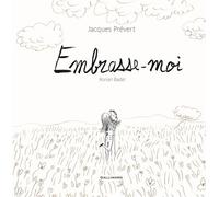 Jacques Prévert – Embrasse-moi – Document jeunesse dès 6 ans – Gallimard Jeunesse – Cartonné