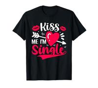 Embrasse-moi, je suis célibataire T-Shirt