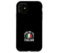 Embrasse-moi, je suis italien Coque pour iPhone 11