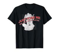 Embrasse-Moi, Nous pourrons Parler Plus Tard Citation T-Shirt