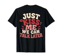 Embrasse-Moi pour Parler Plus Tard d'une Romance Coquette T-Shirt