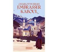 Embrasser Kaboul Charlotte Erlih (Auteur)