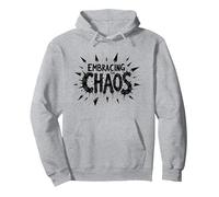 Embrasser Le Chaos : Une déclaration audacieuse et audacieuse pour Les Rebelles Sweat à Capuche, Unisexe pour Adultes, Gris Chiné, L