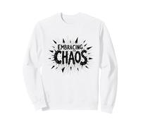 Embrasser Le Chaos : Une déclaration audacieuse et audacieuse pour Les Rebelles Sweatshirt, Unisexe pour Adultes, Blanc, XL