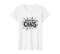 Embrasser Le Chaos : Une déclaration audacieuse et audacieuse pour Les Rebelles T-Shirt, Femme, Blanc, S
