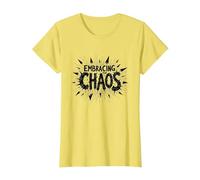 Embrasser Le Chaos : Une déclaration audacieuse et audacieuse pour Les Rebelles T-Shirt, Femme, Citron, XS