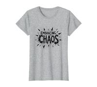 Embrasser Le Chaos : Une déclaration audacieuse et audacieuse pour Les Rebelles T-Shirt, Femme, Gris Chiné, L