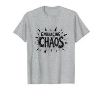 Embrasser Le Chaos : Une déclaration audacieuse et audacieuse pour Les Rebelles T-Shirt, Homme, Gris Chiné, S