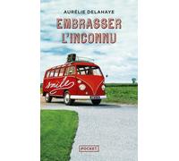 Embrasser l'inconnu