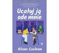 Embrassez-la pour moi - Alison Cochrun (Buch auf Polnisch)