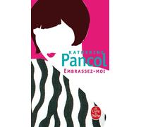Embrassez-moi - Katherine Pancol - Lgf - Poche - Roman