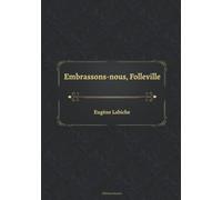 Embrassons-nous, Folleville