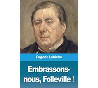 Embrassons-Nous, Folleville !