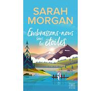 Embrassons-nous sous les étoiles Découvrez "Destination Happy End" , la nouvelle romance de l'été de Sarah Morgan - Sarah Morgan - Harpercollins - Poche - Roman