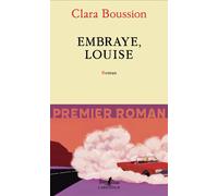 Embraye, Louise - Clara Boussion - L'arpenteur - broché - Roman