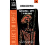 Embrochons la bétise et la cratophilie Chronique jour le jour - Daniel Beresniak - Detrad - broché - Chroniques