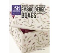 Embroidered Boxes: Techniques, Projects & Pure Inspiration