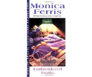 Embroidered Truths Monica Ferris (Auteur)