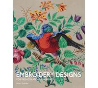 Embroidery Designs for Fashion and Furnishings: From the Victoria and Albert Museum