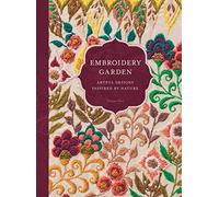 Embroidery Garden – Artful Designs Inspired by Nature – Schiffer Publishing