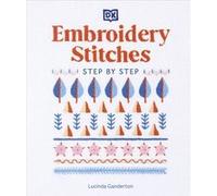 Embroidery Stitches StepbyStep by Lucinda Ganderton Lucinda Ganderton (Auteur)
