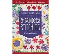 Embroidery Stitching Handy Pocket Guide by Christen Brown Inconnu (Auteur)