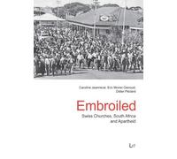 Embroiled: Swiss Churches, South Africa and Apartheid